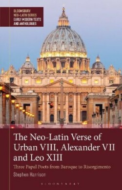 Neo-Latin Verse of Urban VIII, Alexander VII and Leo XIII