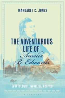 Adventurous Life of Amelia B. Edwards