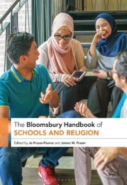 Bloomsbury Handbook of Schools and Religion