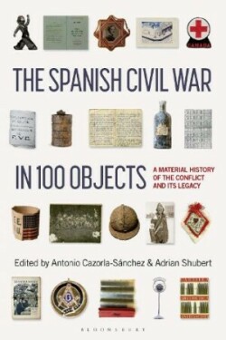 Spanish Civil War in 100 Objects