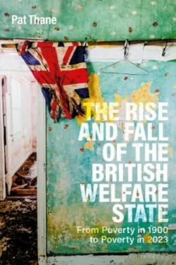 Rise and Fall of the British Welfare State