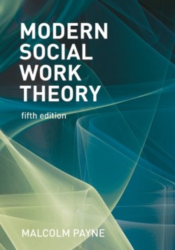 Modern Social Work Theory, 5th Ed.