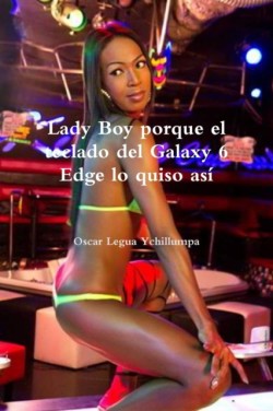 Lady Boy Porque El Teclado Del Galaxy 6 Edge Lo Quiso Asi