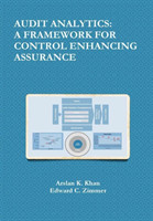 Audit Analytics: A Framework for Control Enhancing Assurance