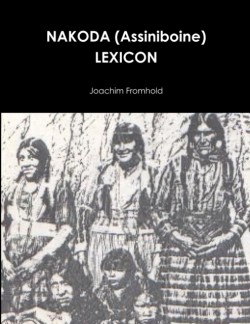 NAKODA (Assiniboine) LEXICON