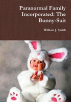 Paranormal Family Incorporated: the Bunny-Suit