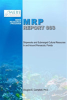 Shipwrecks and Submerged Cultural Resources in and Around Pensacola, Florida