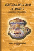 Arqueologia De La Sierra De Ancash 2