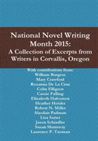 National Novel Writing Month 2015: A Collection of Excerpts from Writers in Corvallis, Oregon