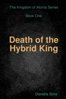 Death of the Hybrid King