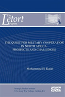 Quest for Military Cooperation in North Africa: Prospects and Challenges