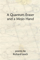 Quantum Eraser and a Mojo Hand