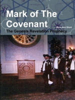 Mark of the Covenant: the Genesis Revelation Prophecy.