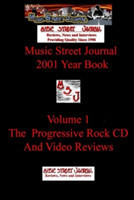 Music Street Journal: 2001 Year Book: Volume 1 - the Progressive Rock CD and Video Reviews