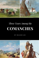 Three Years Among the Comanches