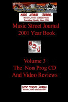 Music Street Journal: 2001 Year Book: Volume 3 - the Non-Prog CD and Video Reviews