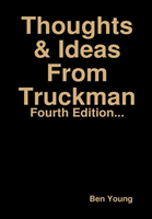 Thoughts & Ideas from Truckman