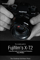 Complete Guide to Fujifilm's X-T2 (B&W Edition)