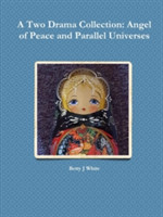 Two Drama Collection: Angel of Peace and Parallel Universes