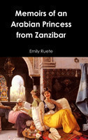 Memoirs of an Arabian Princess from Zanzibar