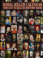 Serial Killer Calendar: This Day in Killer History