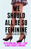 We Should All be So Feminine: We Should All be a Feminist