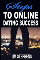 Steps to Online Dating Success