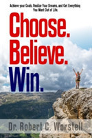 Choose. Believe. Win.