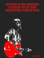 British Blues Pioneers Ramblin' on My Mind Crossword Puzzle Book