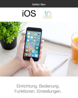 iOS 10 f�r Einsteiger