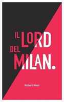 Nieri, Robert - Il Lord del Milan