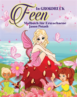 Feen Malbuch fur Erwachsene ( In Grossdruck )