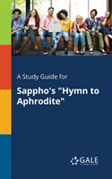 Study Guide for Sappho's "Hymn to Aphrodite"