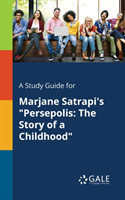 Study Guide for Marjane Satrapi's "Persepolis