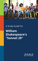 Study Guide for William Shakespeare's "Sonnet 29"