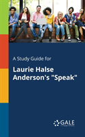 Study Guide for Laurie Halse Anderson's "Speak"