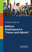 Study Guide for William Shakespeare's "Venus and Adonis"