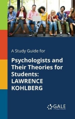 Study Guide for Psychologists and Their Theories for Students