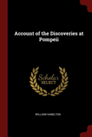 ACCOUNT OF THE DISCOVERIES AT POMPEII