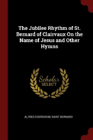THE JUBILEE RHYTHM OF ST. BERNARD OF CLA