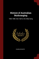 HISTORY OF AUSTRALIAN BUSHRANGING: 1863-