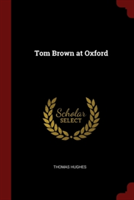 TOM BROWN AT OXFORD