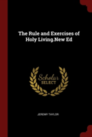 THE RULE AND EXERCISES OF HOLY LIVING.NE