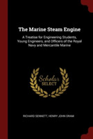 THE MARINE STEAM ENGINE: A TREATISE FOR