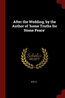 AFTER THE WEDDING, BY THE AUTHOR OF 'HOM