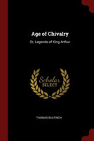 AGE OF CHIVALRY: OR, LEGENDS OF KING ART