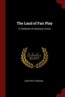 THE LAND OF FAIR PLAY: A TEXTBOOK OF AME