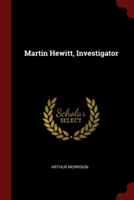 MARTIN HEWITT, INVESTIGATOR