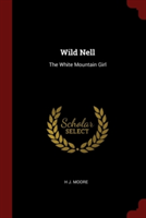 WILD NELL: THE WHITE MOUNTAIN GIRL