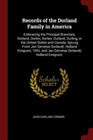 RECORDS OF THE DORLAND FAMILY IN AMERICA